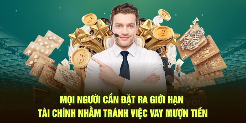 Mọi người cần đặt ra giới hạn tài chính nhằm tránh việc vay mượn tiền